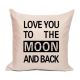 Love You To The Moon And Back Cushion
